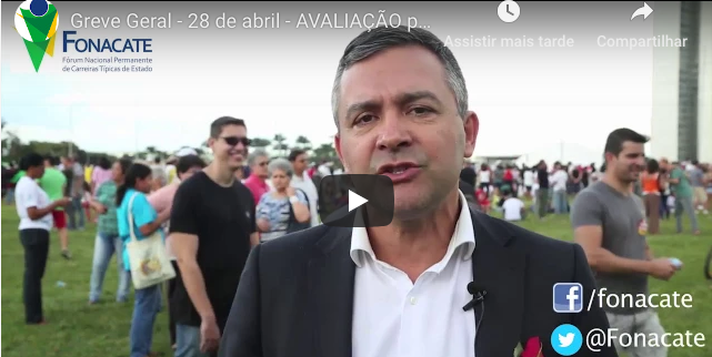 GREVE GERAL – 28 de abril» Avaliação FONACATE