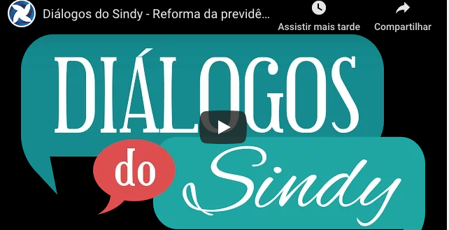 Diálogos do Sindy – Reforma da Previdência