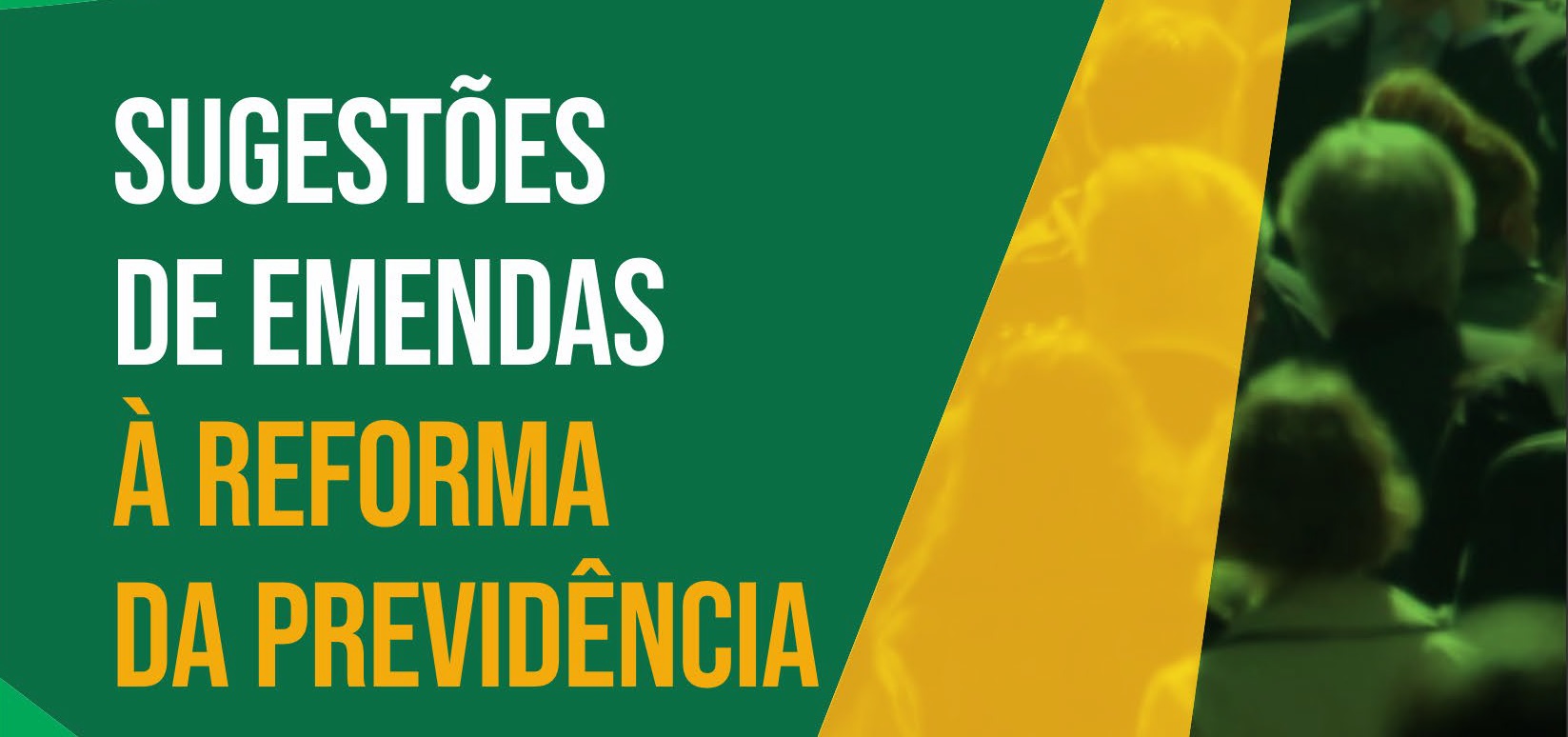 Fonacate divulga emendas à reforma da Previdência