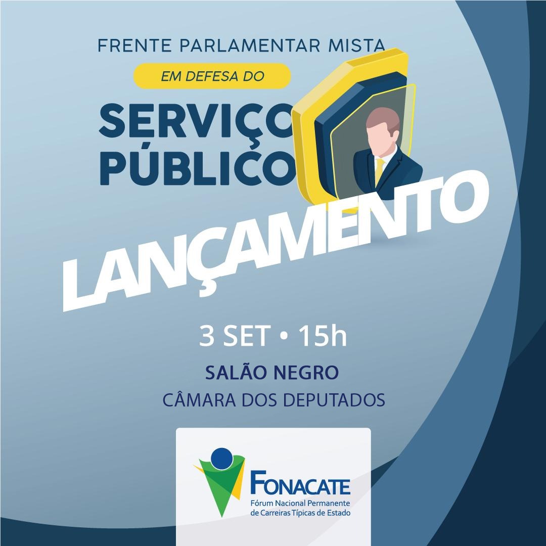 Entidades apoiam lançamento da Frente Parlamentar Mista em Defesa do Serviço Público