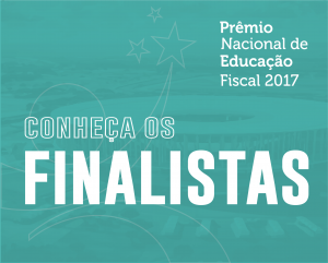 Prêmio Nacional de Educação Fiscal divulga os finalistas 2017