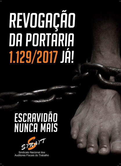 MOÇÃO DE REPÚDIO» Afiliadas ao Fonacate pedem revogação de portaria do Ministério do Trabalho sobre fiscalização de trabalho escravo