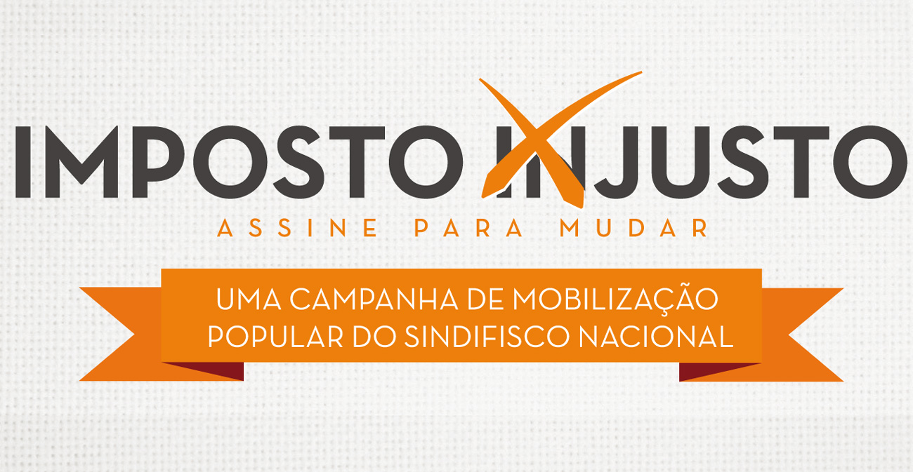 SINDIFISCO lança projeto: “Imposto Justo”