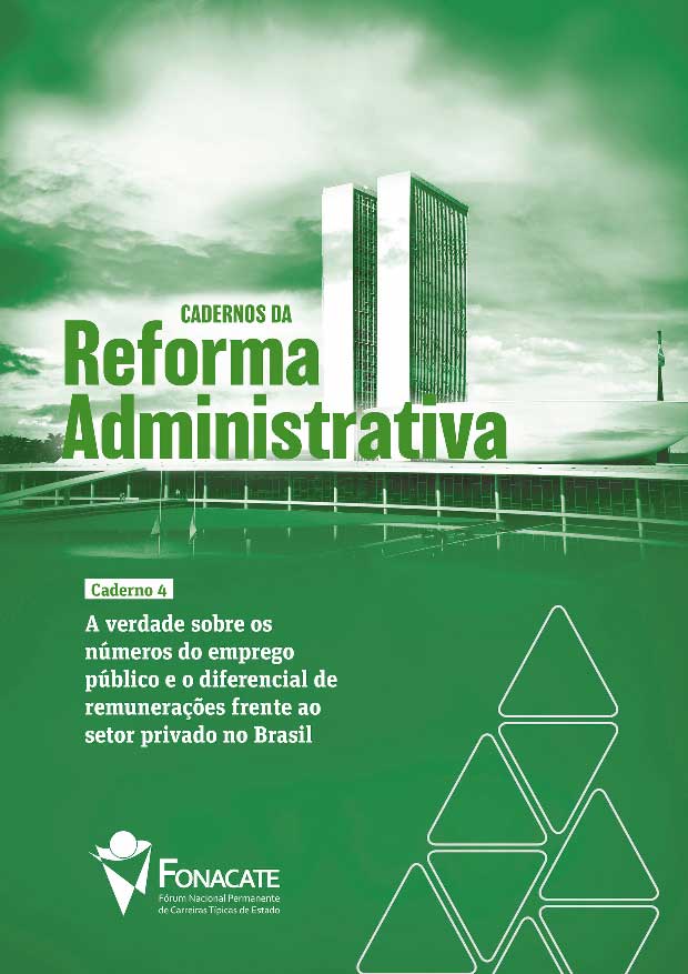 Caderno 4 – A verdade sobre os números do emprego público e o diferencial de remunerações frente ao setor privado no Brasil
