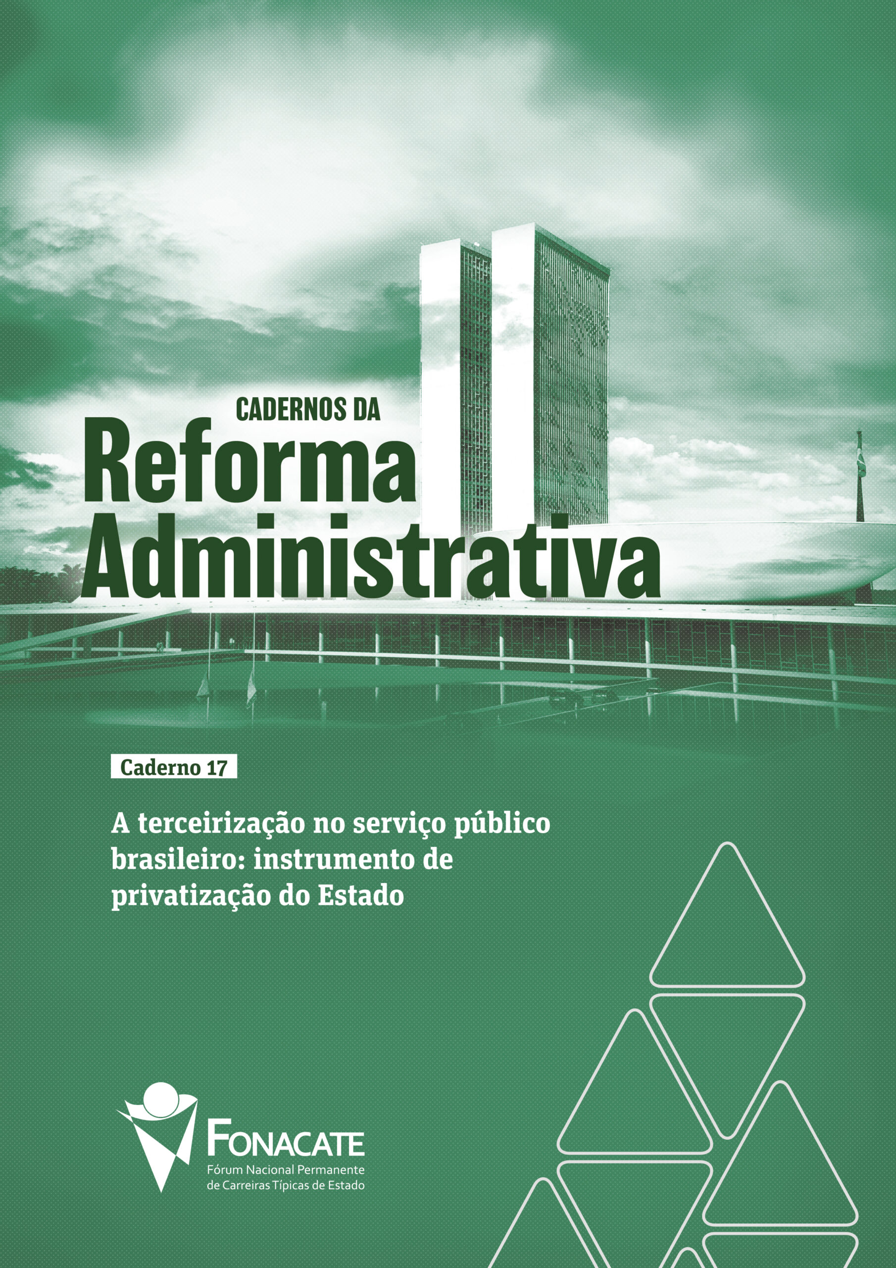 Caderno 17 – A terceirização no serviço público brasileiro: instrumento de privatização do Estado
