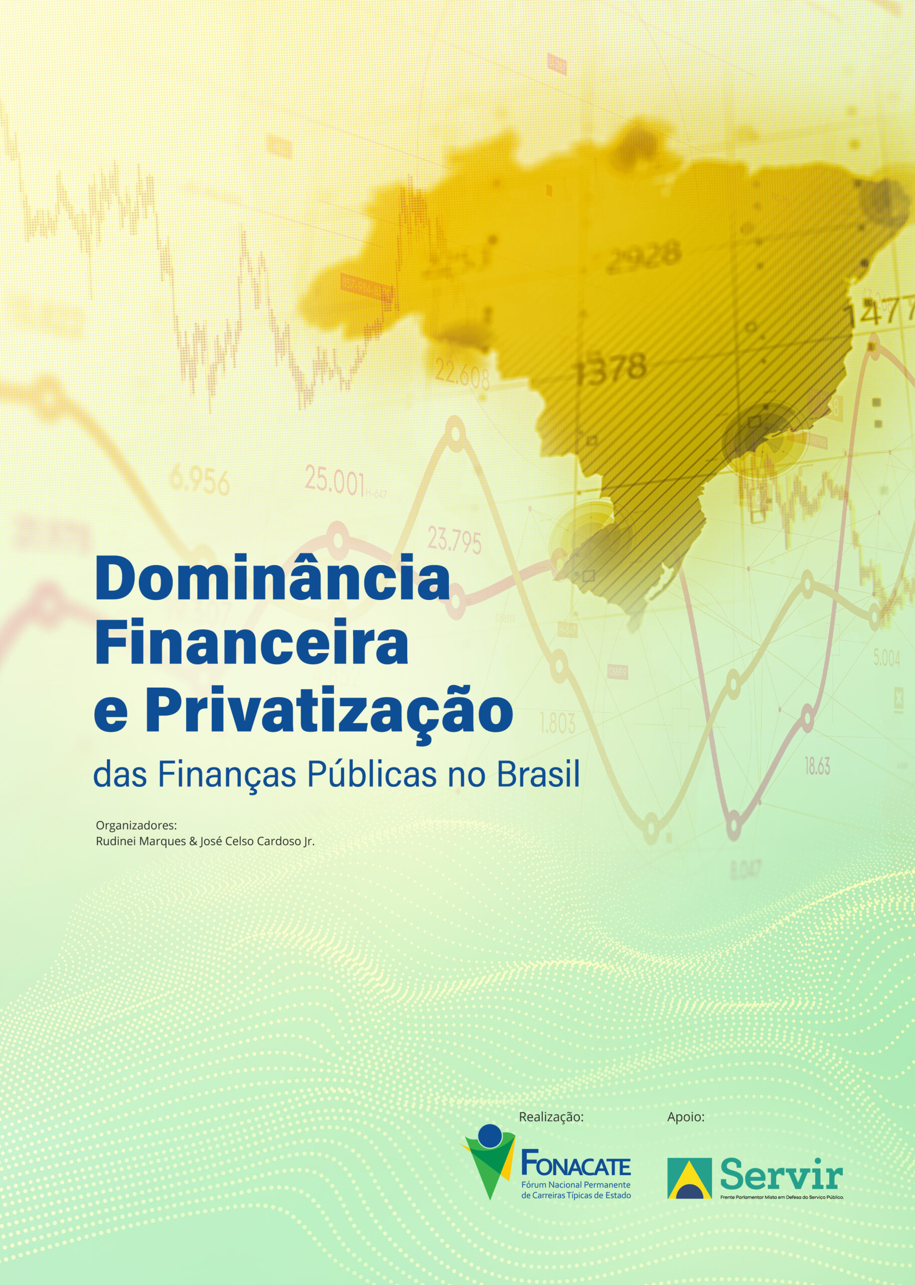 Dominância Financeira e Privatização das Finanças Públicas no Brasil